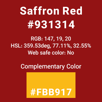 Example of Saffron Red color or HTML color code #931314 with complementary color #FBB917